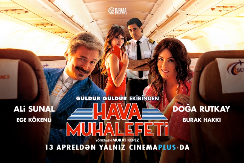 CinemaPlus”da Türk komediyası “Hava Muhalefeti”